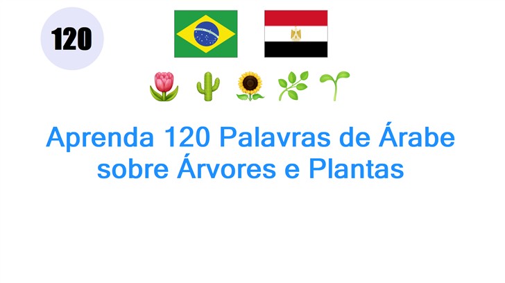 Aprenda 120 Palavras de Árabe sobre Árvores e Plantas
